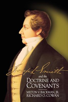 Joseph Smith and the Doctrine and Covenants