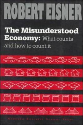 The Misunderstood Economy: What Counts and How to Count It