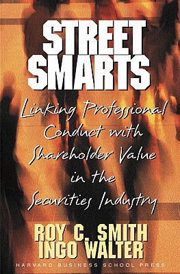 Street Smarts: Linking Professional Conduct With Shareholder Value in the Securities Industry