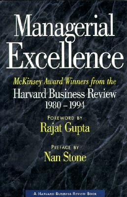Managerial Excellence: McKinsey Award Winners from the Harvard Business Review, 1980-1994 (Harvard Business Review Book)