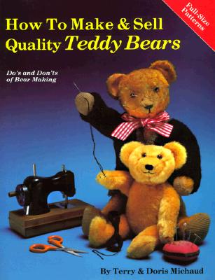 Image for How to Make and Sell Quality Teddy Bears