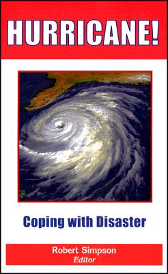 Hurricane!: Coping with Disaster: Progress and Challenges Since Galveston, 1900 (Special Publications)