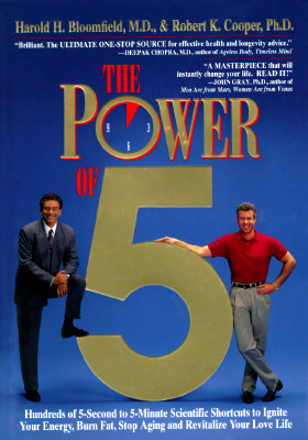 The Power of 5: Hundreds of 5-Second to 5-Minute Scientific Shortcuts to Ignite Your Energy, Burn Fat, Stop Aging and Revitalize Your Love Life