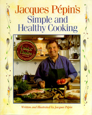 Jacques Pepin's Simple and Healthy Cooking