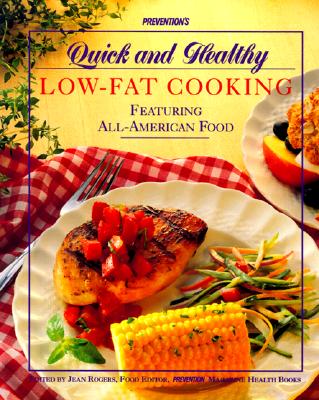 Prevention's Quick and Healthy Low-Fat Cooking: Featuring All-American Food