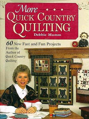 Image for More Quick Country Quilting: 60 New Fast and Fun Projects from the Author of Quick Country Quilting (A Rodale Quilt Book)