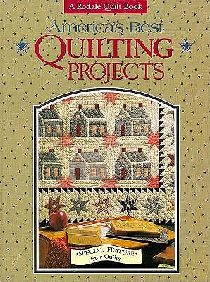 America's Best Quilting Projects: Star Quilts (A Rodale quilt book)