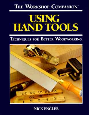The Workshop Companion: Using Hand Tools : Techniques for Better Woodworking