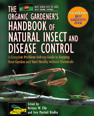 Image for The Organic Gardeners Handbook Of Natural Insect And Disease Control