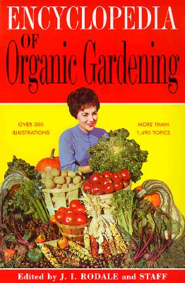 The Encyclopedia of Organic Gardening