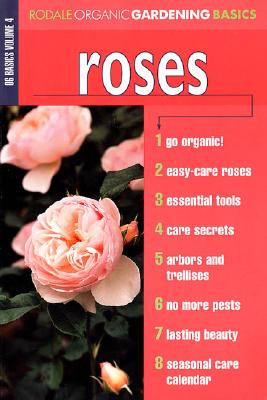 Roses (Rodale's Organic Gardening Basics)
