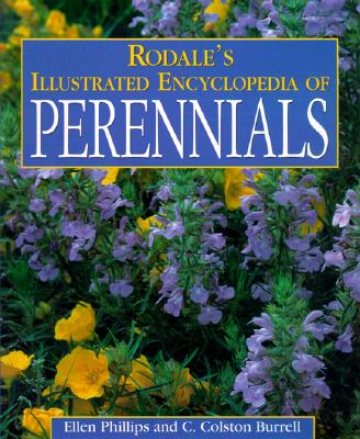 Rodale's Illustrated Encyclopedia Of Perennials
