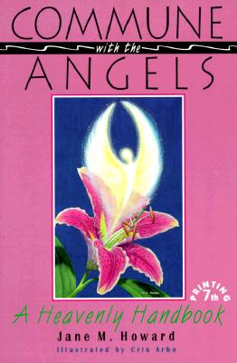 Image for Commune With the Angels: A Heavenly Handbook