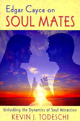 Edgar Cayce on Soul Mates: Unlocking the Dynamics of Soul Attraction