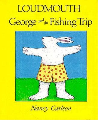 Image for Loudmouth George and the Fishing Trip Loudmouth George and the Fishing Trip