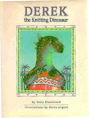 Image for Derek: The Knitting Dinosaur Derek: The Knitting Dinosaur