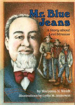 Mr. Blue Jeans: A Story About Levi Strauss (Creative Minds)