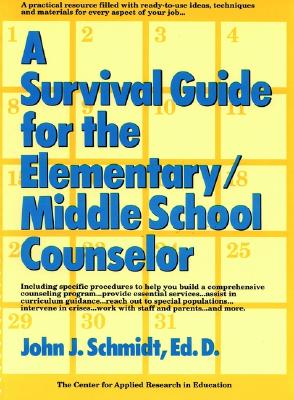 Image for A Survival Guide for the Elementary/Middle School Counselor (J-B Ed: Survival Guides)