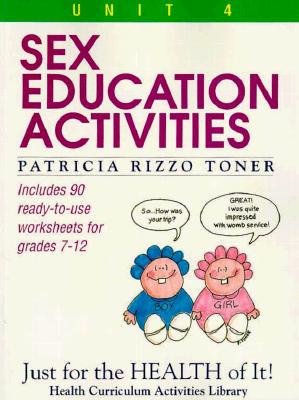 Image for Sex Education Activities (Just for the Health of It!, Unit 4) Sex Education Activities (Just for the Health of It!, Unit 4)