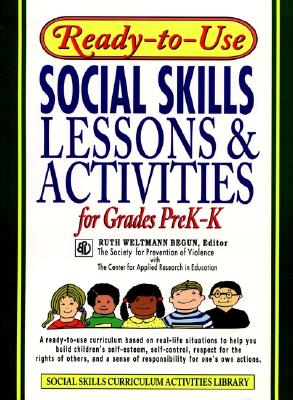 Ready-to-Use Social Skills Lessons and Activities For Grades PreK - K (J-B Ed: Ready-to-Use Activities)