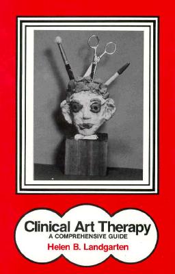 Clinical Art Therapy: A Comprehensive Guide