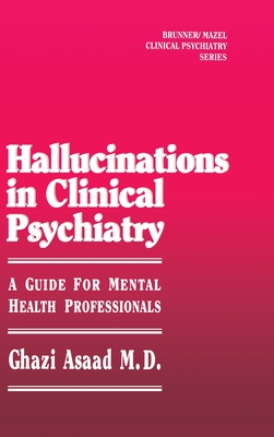 Hallucinations in Clinical Psychiatry: A Guide for Mental Health Professionals