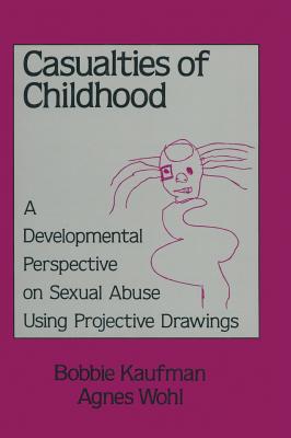 Casualties Of Childhood: A Developmental Perspective On Sexual Abuse Using Projective Drawings