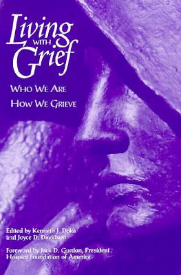 Image for Living with Grief: Who We Are, How We Grieve
