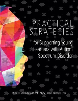 Image for Practical Strategies for Supporting Young Learners with Autism Spectrum Disorder Practical Strategies for Supporting Young Learners with Autism Spectrum Disorder