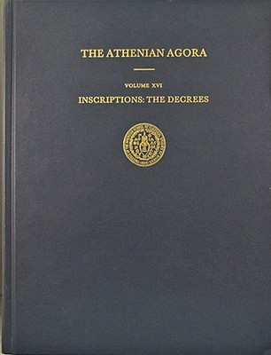 Inscriptions: The Decrees (Athenian Agora)