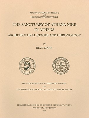 THE SANCTUARY OF ATHENA NIKE IN ATHENS; Architectural Stages and Chronology