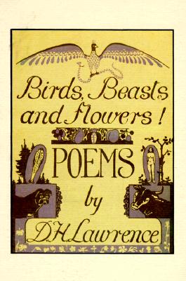 Birds, Beasts and Flowers!: Poems (A Black Sparrow Book)
