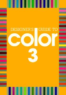 Designer's Guide to Color: 3 (Bk. 3)