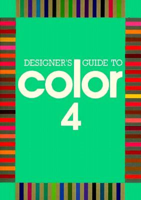 Designer's Guide to Color 4 (Revised)