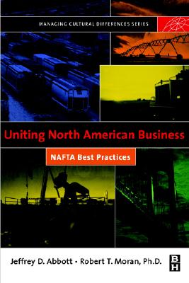 Image for Uniting North American Business: NAFTA Best Practices (Managing Cultural Differences)