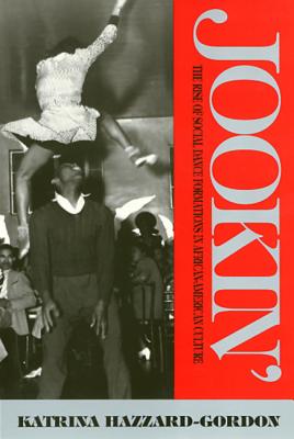 Jookin' ; The Rise of Social Dance Formations in African-American Culture