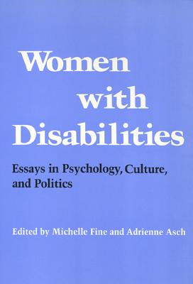 Image for Women with Disabilities: Essays in Psychology, Culture, and Politics (Health Society And Policy)