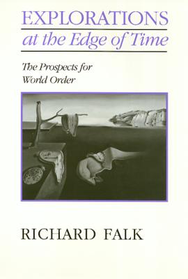 Explorations on the Edge of Time: The Prospects for World Order (Mathematics; 137)