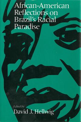 African-American Reflections on Brazil's Racial Paradise
