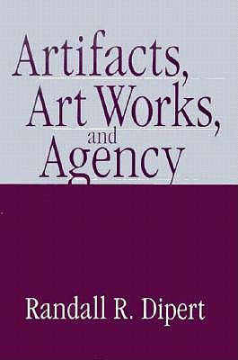 Artifacts, Art Works, and Agency (ARTS AND THEIR PHILOSOPHIES)