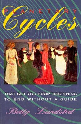 PLANETARY CYCLES THAT GET YOU FROM BEGINNING TO END WITHOUT A GUIDE