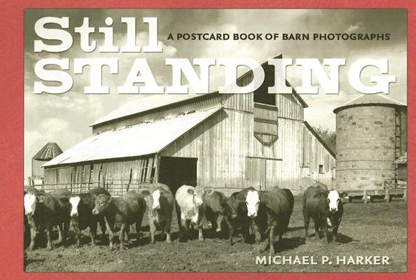 Still Standing: A Postcard Book of Barn Photographs (Bur Oak Book)