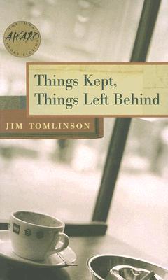 Things Kept, Things Left Behind (Iowa Short Fiction Award)
