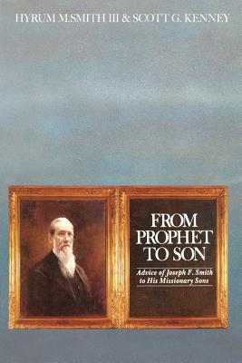 From prophet to son: Advice of Joseph F. Smith to his missionary sons