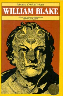 William Blake (Bloom's Modern Critical Views)