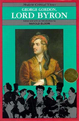 George Gordon, Lord Byron (Bloom's Modern Critical Views)