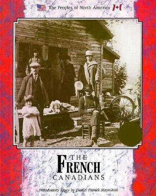 The French Canadians (Peoples of North America)