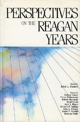 Perspectives on the Reagan Years (Changing Domestic Priorities Series)