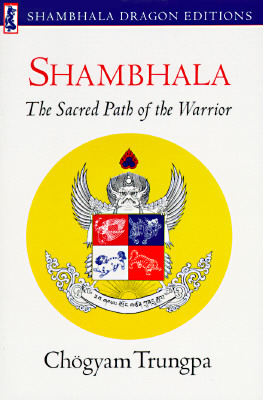 Shambhala : the sacred path of the warrior