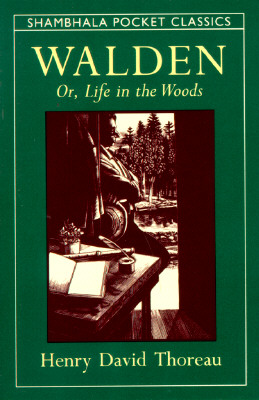 Walden, or, Life in the Woods: Selections from the American Classic (Shambhala Pocket Classics)